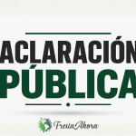 ACLARACIÓN PÚBLICA ANTE IMPUTACIONES ERRÓNEAS Y AFIRMACIONES ACOMODATICIAS EMITIDAS CONTRA FRESIA AHORA